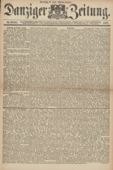 Danziger Zeitung. 1877, № 10301 (19 April) - (Morgen=Ausgabe.)