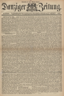 Danziger Zeitung. 1877, № 10305 (21 April) - (Morgen=Ausgabe.)