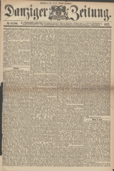 Danziger Zeitung. 1877, № 10306 (21 April) - (Abend=Ausgabe.) + dod.