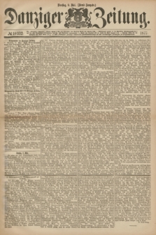 Danziger Zeitung. 1877, № 10332 (8 Mai) - (Abend=Ausgabe.) + dod.