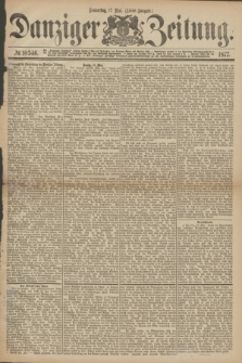 Danziger Zeitung. 1877, № 10346 (17 Mai) - (Abend=Ausgabe.)