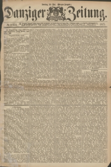 Danziger Zeitung. 1877, № 10351 (20 Mai) - (Morgen=Ausgabe.)