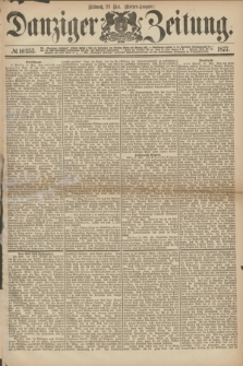 Danziger Zeitung. 1877, № 10353 (23 Mai) - (Morgen=Ausgabe.)
