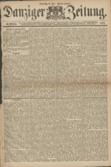Danziger Zeitung. 1877, № 10355 (24 Mai) - (Morgen=Ausgabe.)