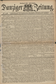 Danziger Zeitung. 1877, № 10356 (24 Mai) - (Abend=Ausgabe.)