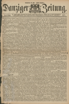 Danziger Zeitung. 1877, № 10360 (26 Mai) - (Abend=Ausgabe.)