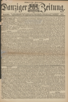 Danziger Zeitung. 1877, № 10365 (30 Mai) - (Morgen=Ausgabe.)