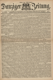 Danziger Zeitung. 1877, № 10370 (1 Juni) - (Abend=Ausgabe.)