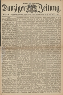 Danziger Zeitung. 1877, № 10378 (6 Juni) - (Abend=Ausgabe.)