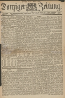 Danziger Zeitung. 1877, № 10391 (14 Juni) - (Morgen=Ausgabe.)