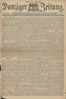 Danziger Zeitung. 1877, № 10394 (15 Juni) - (Abend=Ausgabe.)