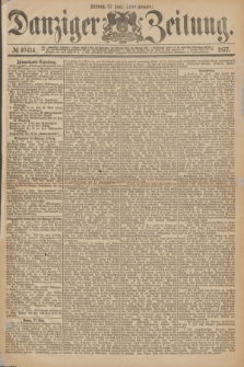 Danziger Zeitung. 1877, № 10414 (27 Juni) - (Abend=Ausgabe.)