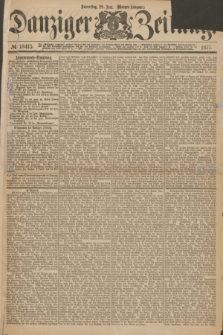 Danziger Zeitung. 1877, № 10415 (28 Juni) - (Morgen=Ausgabe.)