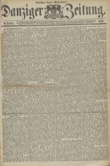 Danziger Zeitung. 1877, № 10583 (4 October) - (Morgen=Ausgabe.)