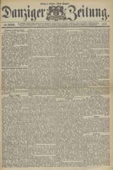 Danziger Zeitung. 1877, № 10586 (5 October) - (Abend=Ausgabe.) + dod.