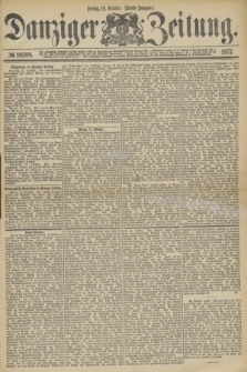 Danziger Zeitung. 1877, № 10598 (12 October) - (Abend=Ausgabe.)