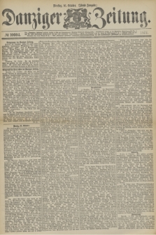 Danziger Zeitung. 1877, № 10604 (16 October) - (Abend=Ausgabe.)