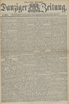 Danziger Zeitung. 1877, № 10610 (19 October) - (Abend=Ausgabe.)