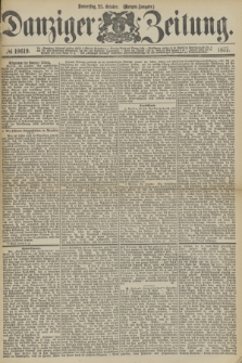 Danziger Zeitung. 1877, № 10619 (25 October) - (Morgen=Ausgabe.)