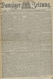 Danziger Zeitung. 1877, № 10622 (26 October) - (Abend=Ausgabe.)