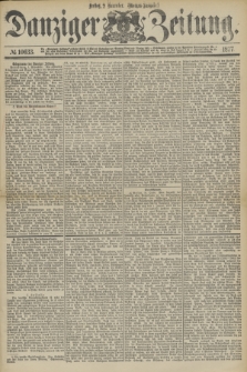 Danziger Zeitung. 1877, № 10633 (2 November) - (Morgen=Ausgabe.)