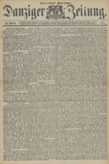 Danziger Zeitung. 1877, № 10645 (9 November) - (Morgen=Ausgabe.)