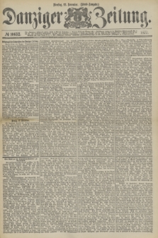Danziger Zeitung. 1877, № 10652 (13 November) - (Abend=Ausgabe.)
