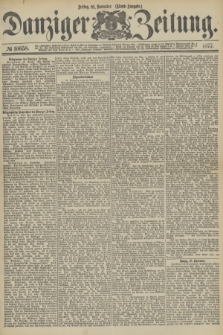 Danziger Zeitung. 1877, № 10658 (16 November) - (Abend=Ausgabe.) + dod.