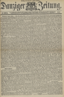 Danziger Zeitung. 1877, № 10664 (20 November) - (Abend=Ausgabe.)
