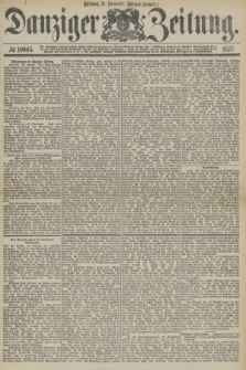 Danziger Zeitung. 1877, № 10665 (21 November) - (Morgen=Ausgabe.)