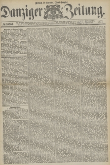 Danziger Zeitung. 1877, № 10666 (21 November) - (Abend=Ausgabe.) + dod.