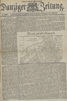 Danziger Zeitung. 1877, № 10673 (25 November) - (Morgen=Ausgabe.) + dod.