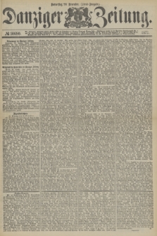 Danziger Zeitung. 1877, № 10680 (29 November) - (Abend=Ausgabe.) + dod.