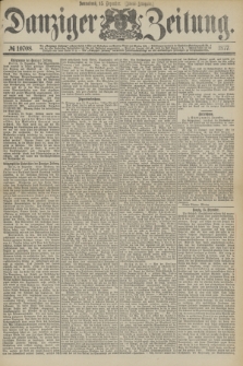 Danziger Zeitung. 1877, № 10708 (15 Dezember) - (Abend=Ausgabe.)