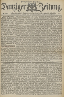 Danziger Zeitung. 1877, № 10715 (20 Dezember) - (Morgen=Ausgabe.)