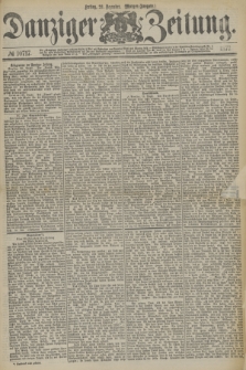 Danziger Zeitung. 1877, № 10717 (21 Dezember) - (Morgen=Ausgabe.)