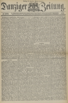 Danziger Zeitung. 1877, № 10721 (23 Dezember) - (Morgen=Ausgabe.)