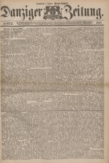 Danziger Zeitung. 1878, № 10737 (5 Januar) - (Morgen=Ausgabe.)