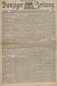 Danziger Zeitung. 1878, № 10740 (7 Januar) - (Abend=Ausgabe.)
