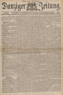 Danziger Zeitung. 1878, № 10744 (9 Januar) - (Abend=Ausgabe.) + dod.