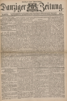Danziger Zeitung. 1878, № 10745 (10 Januar) - (Morgen=Ausgabe.)