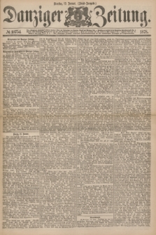 Danziger Zeitung. 1878, № 10754 (15 Januar) - (Abend=Ausgabe.)