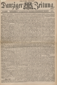 Danziger Zeitung. 1878, № 10760 (18 Januar) - (Abend=Ausgabe.)