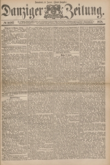 Danziger Zeitung. 1878, № 10762 (19 Januar) - (Abend=Ausgabe.) + dod.