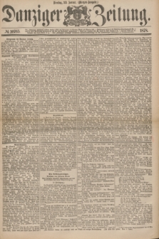 Danziger Zeitung. 1878, № 10765 (22 Januar) - (Morgen=Ausgabe.)