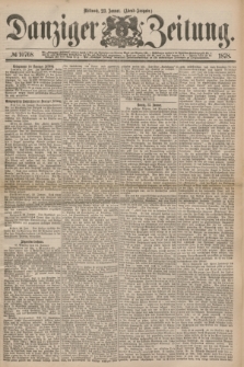 Danziger Zeitung. 1878, № 10768 (23 Januar) - (Abend=Ausgabe.) + dod.
