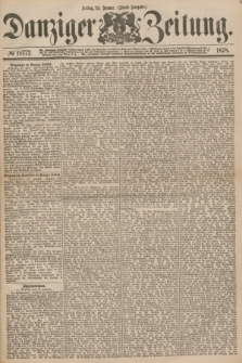 Danziger Zeitung. 1878, № 10772 (25 Januar) - (Abend=Ausgabe.)