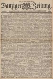 Danziger Zeitung. 1878, № 10777 (29 Januar) - (Morgen=Ausgabe.)