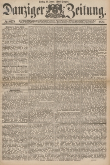 Danziger Zeitung. 1878, № 10778 (29 Januar) - (Abend=Ausgabe.) + dod.