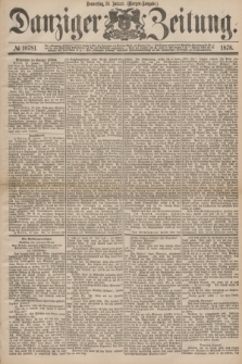 Danziger Zeitung. 1878, № 10781 (31 Januar) - (Morgen=Ausgabe.)
